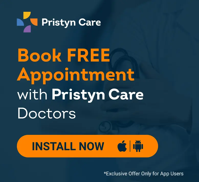 Book appointment with Pristyn Care Doctors. Install Mobile App.